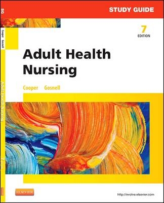 Study Guide for Adult Health Nursing - Kim Cooper, Kelly Gosnell