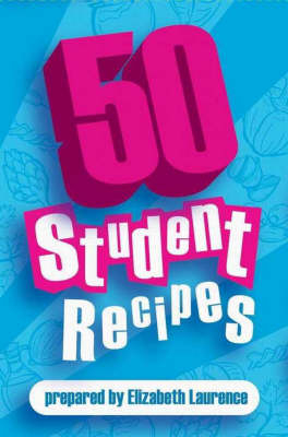50 Student Recipes - Elizabeth Laurence