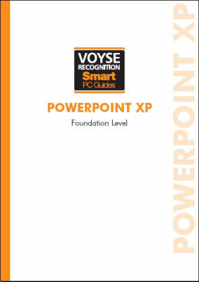 Microsoft Powerpoint XP Foundation Guide - Chris Voyse, Patrice Muse