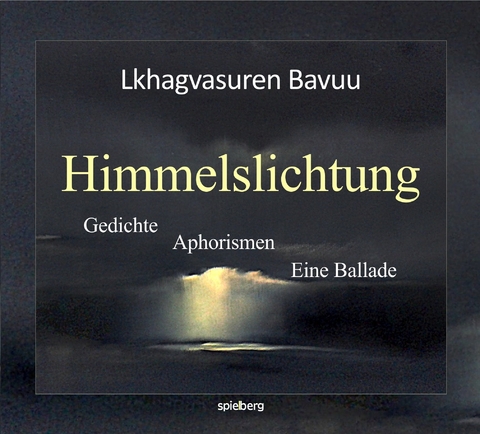 Himmelslichtung - Bavuu Lkhagvasuren