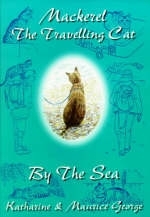 Mackerel the Travelling Cat - By the Sea - Katharine Kennedy George, Maurice William George