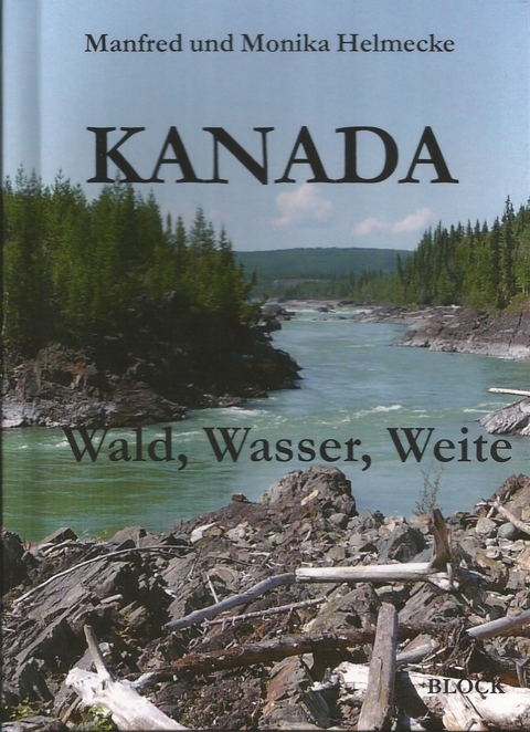 Kanada - Monika Helmecke, Manfred Helmecke