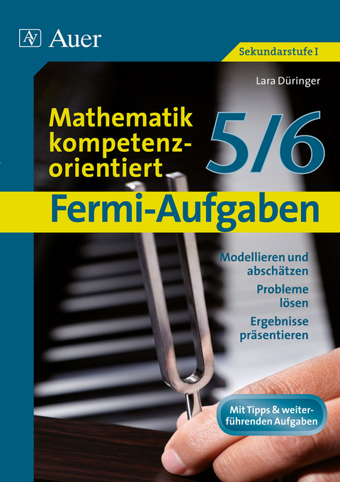 Fermi-Aufgaben - Mathematik kompetenzorientiert5/6 - Lara Düringer