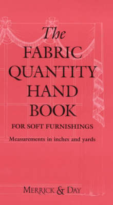 The Fabric Quantity Handbook - Catherine Merrick, Rebecca Day