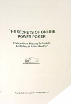 The Secrets of Online Power Poker - Padraig Parkinson, Scott Gray, Julian Gardner