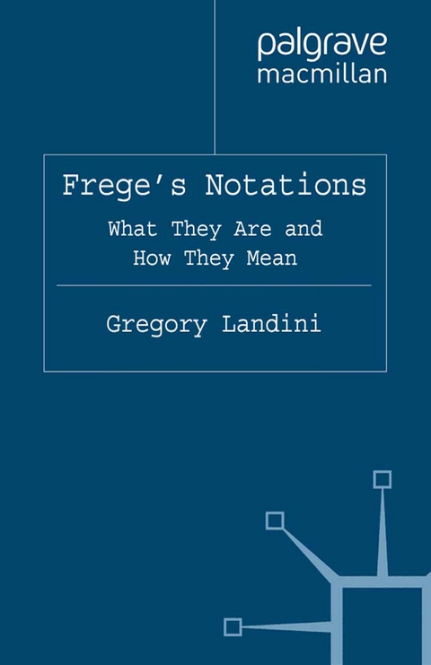 Frege's Notations -  Michael Beaney,  Gregory Landini