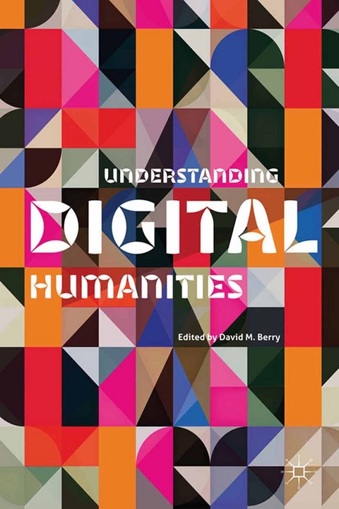 Understanding Digital Humanities - 