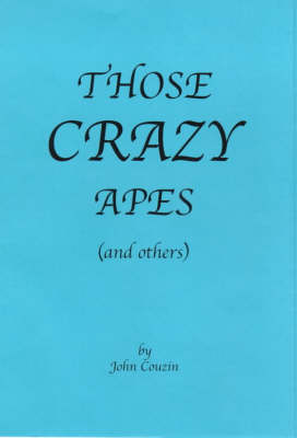 Those Crazy Apes - John Couzin
