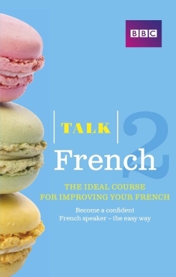 Talk French 2 (Book/CD Pack) - Sue Purcell