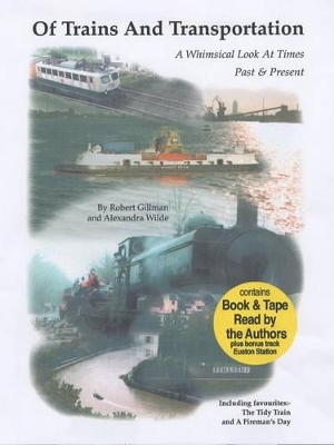 Of Trains and Transportation - Robert Gillman, Alexandra Wilde, Robert Gilman