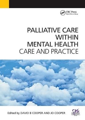 Palliative Care Within Mental Health - David Cooper, Jo Cooper