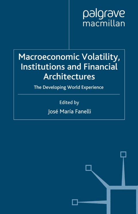 Macroeconomic Volatility, Institutions and Financial Architectures - 