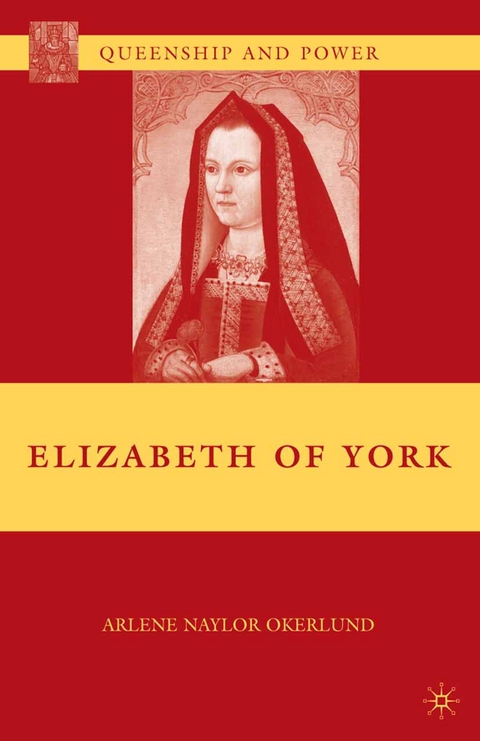 Elizabeth of York -  A. Okerlund