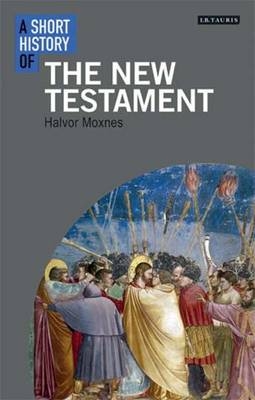 A Short History of the New Testament - Halvor Moxnes