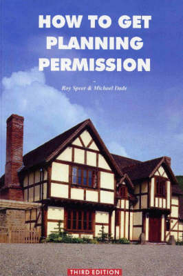 How to Get Planning Permission - Roy Speer, Michael Dade