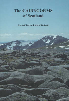 The Cairngorms of Scotland - Stuart Rae, Adam Watson