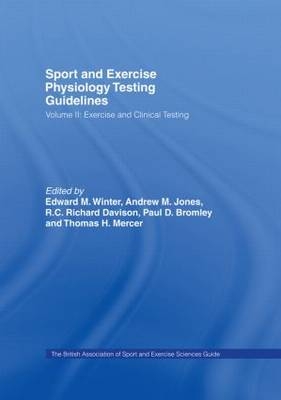 Sport and Exercise Physiology Testing Guidelines: Volume II - Exercise and Clinical Testing - 