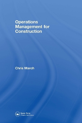 Operations Management for Construction - Chris March