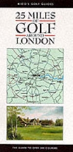 25 Miles of Golf Around London - Roger Kidd