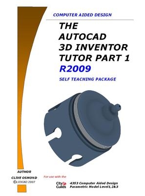 The AutoCAD 3D Inventor Tutor Self Teaching Package - Clive Osmond