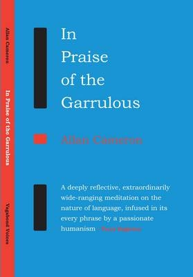 In Praise of the Garrulous - Allan Cameron