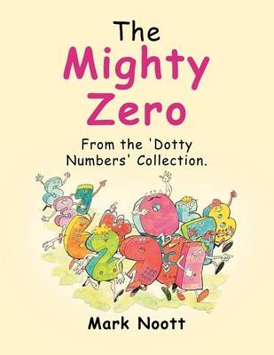 The Mighty Zero - Mark Noott