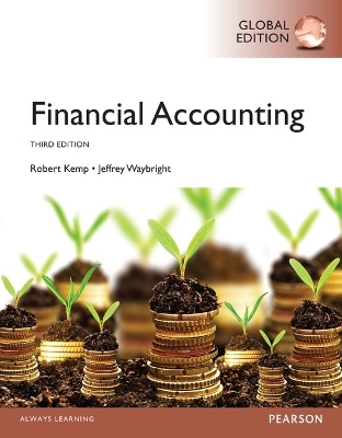 Financial Accounting, Global Edition - Robert Kemp, Jeffrey Waybright