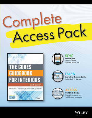 The Codes Guidebook for Interiors, 6e Complete Access Pack with Wiley E-Text, Study Guide and Interactive Resource Center Access Card - Sharon K. Harmon, Katherine E. Kennon
