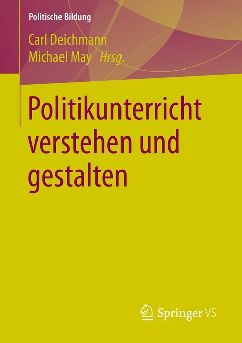 Politikunterricht verstehen und gestalten - 