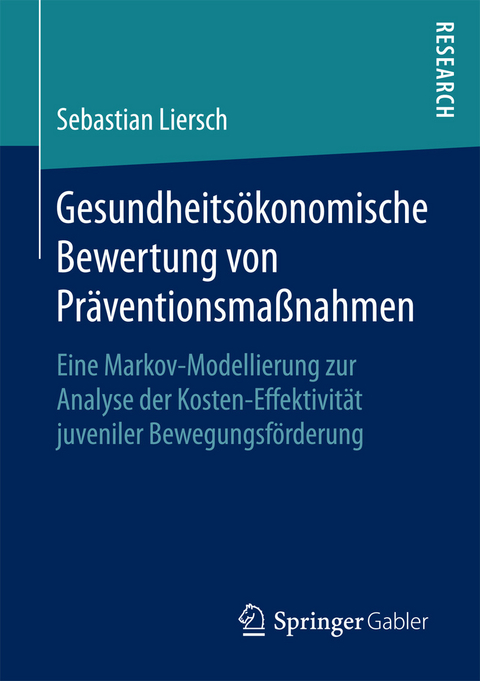 Gesundheitsökonomische Bewertung von Präventionsmaßnahmen -  Sebastian Liersch