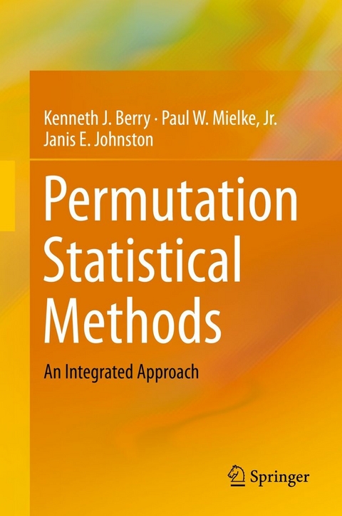 Permutation Statistical Methods - Kenneth J. Berry, Paul W. Mielke Jr., Janis E. Johnston