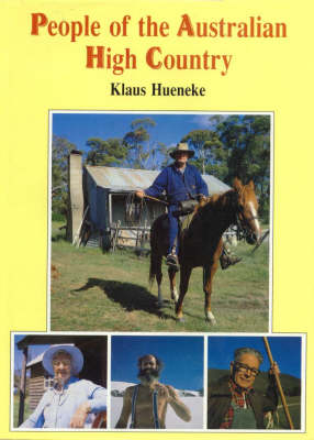 People of the Australian High Country - Klaus Hueneke