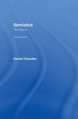 Semiotics: The Basics - Daniel Chandler