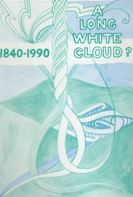 1840-1990: A Long White Cloud - 