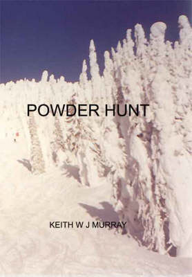 Powder Hunt - K W J Murray