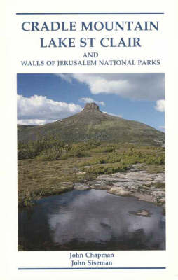 Cradle Mountain, Lake St Clair and Walls of Jerusalem National Park - John Chapman, John Siseman