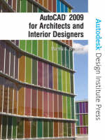 AutoCAD 2009 for Architects and Interior Designers - Martha S. Braswell