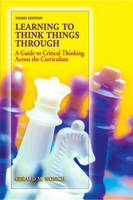 Learning to Think Things Through - Gerald M. Nosich