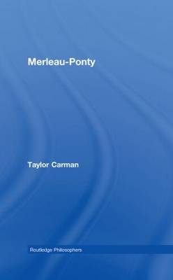 Merleau-Ponty - Taylor Carman