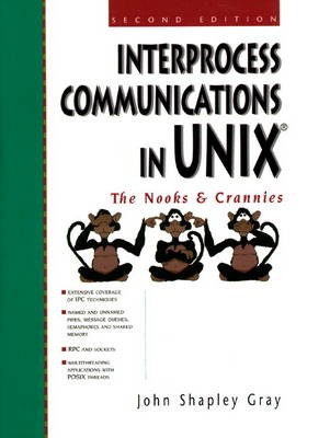 Interprocess Communications in UNIX - John Shapley Gray