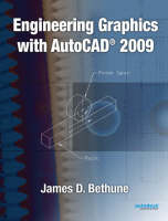 Engineering Graphics with AutoCAD 2009 - James D. Bethune