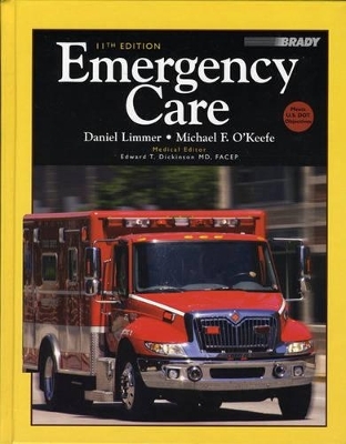 Emergency Care - Daniel J. Limmer  EMT-P, Michael F. O'Keefe, Harvey T. Grant, Bob Murray, J. David Bergeron