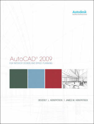AutoCAD for Interior Design and Space Planning 2009 - Beverly L. Kirkpatrick, James M. Kirkpatrick