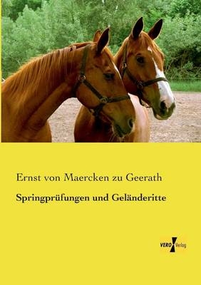 Springprüfungen und Geländeritte - Ernst von Maercken zu Geerath