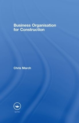 Business Organisation for Construction - Chris March