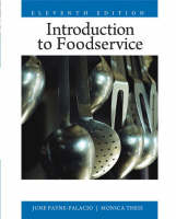 Introduction to Foodservice - June Payne-Palacio  Ph.D.  RD, Monica Theis