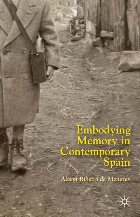 Embodying Memory in Contemporary Spain -  Alison Ribeiro de Menezes