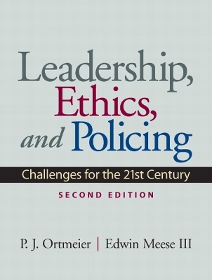 Leadership, Ethics and Policing - P. Ortmeier, Edwin Meese  III