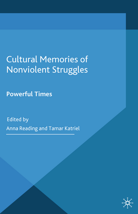 Cultural Memories of Nonviolent Struggles - 