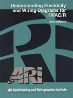 Understanding Electricity and Wiring Diagrams for HVAC/R - . AHRI, Robert Chantenever